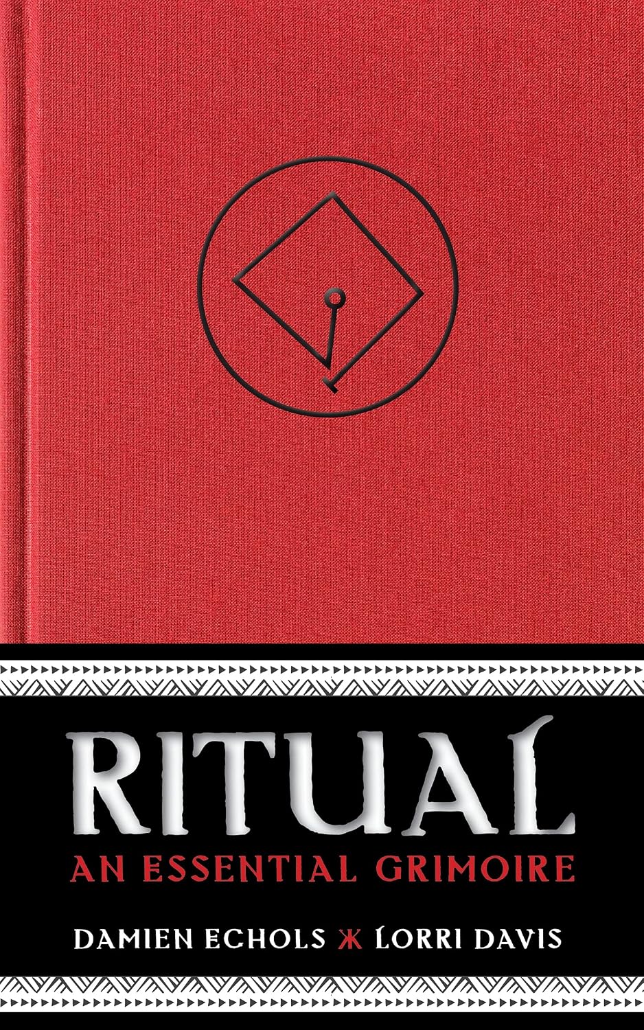 Ritual, an Essential Grimoire by Damien Echols and Lorri Davis