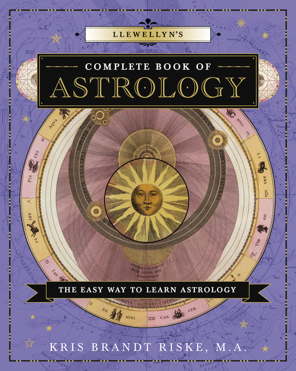 Llewllyn's Complete Book of Astrology by by Kris Brandt Riske MA